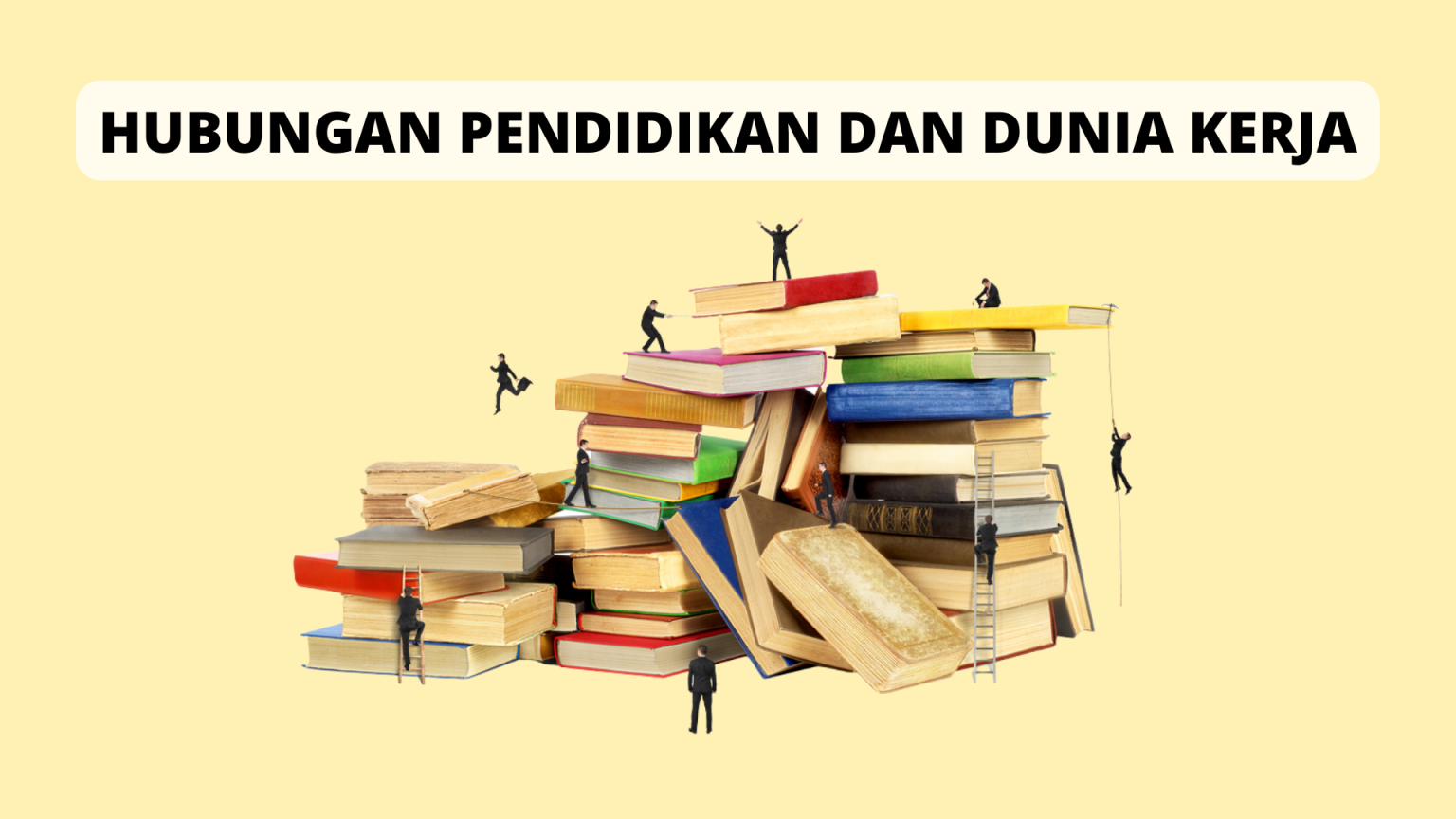 Hubungan Pendidikan Dan Dunia Kerja Yang Harus Kamu Tahu Serta 20