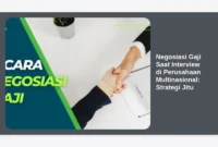 Negosiasi Gaji Saat Interview di Perusahaan Multinasional: Strategi Jitu