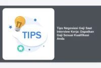 Tips Negosiasi Gaji Saat Interview Kerja: Dapatkan Gaji Sesuai Kualifikasi Anda