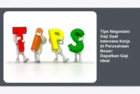 Tips Negosiasi Gaji Saat Interview Kerja di Perusahaan Besar: Dapatkan Gaji Ideal