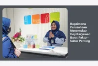 Bagaimana Perusahaan Menentukan Gaji Karyawan Baru: Faktor-faktor Penting