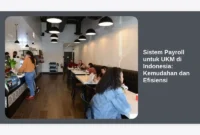 Sistem Payroll untuk UKM di Indonesia: Kemudahan dan Efisiensi