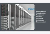 Sistem Payroll Terbaik untuk Perusahaan Besar di Indonesia: Review dan Rekomendasi