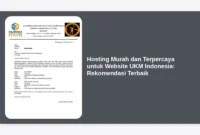 Hosting Murah dan Terpercaya untuk Website UKM Indonesia: Rekomendasi Terbaik