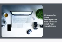 Keterampilan yang Meningkatkan Gaji: Investasi untuk Karir yang Sukses