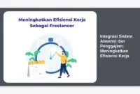 Integrasi Sistem Absensi dan Penggajian: Meningkatkan Efisiensi Kerja
