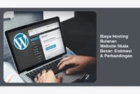 Biaya Hosting Bulanan Website Skala Besar: Estimasi & Perbandingan