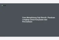 Cara Menghitung Gaji Bersih: Panduan Lengkap untuk Karyawan dan Perusahaan