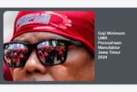 Gaji Minimum UMR Perusahaan Manufaktur Jawa Timur 2024