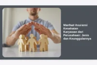 Manfaat Asuransi Kesehatan Karyawan dari Perusahaan: Jenis dan Keunggulannya
