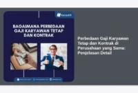 Perbedaan Gaji Karyawan Tetap dan Kontrak di Perusahaan yang Sama: Penjelasan Detail