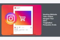 Hosting Website Toko Online dengan Fitur SEO: Tingkatkan Penjualan Anda
