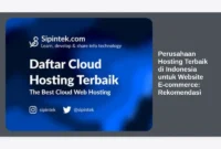 Perusahaan Hosting Terbaik di Indonesia untuk Website E-commerce: Rekomendasi