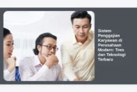Sistem Penggajian Karyawan di Perusahaan Modern: Tren dan Teknologi Terbaru