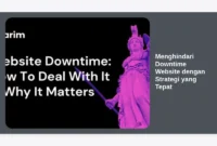 Menghindari Downtime Website dengan Strategi yang Tepat