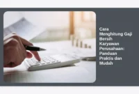 Cara Menghitung Gaji Bersih Karyawan Perusahaan: Panduan Praktis dan Mudah