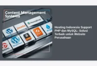 Hosting Indonesia Support PHP dan MySQL: Solusi Terbaik untuk Website Perusahaan