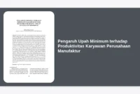 Pengaruh Upah Minimum terhadap Produktivitas Karyawan Perusahaan Manufaktur