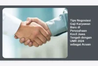 Tips Negosiasi Gaji Karyawan Baru di Perusahaan Kecil Jawa Tengah dengan UMR 2024 sebagai Acuan