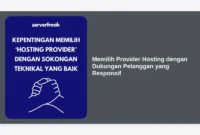 Memilih Provider Hosting dengan Dukungan Pelanggan yang Responsif
