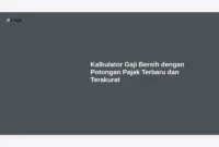 Kalkulator Gaji Bersih dengan Potongan Pajak Terbaru dan Terakurat