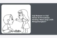 Gaji Bulanan vs Gaji Harian di Perusahaan Hosting: Mana yang Lebih Menguntungkan?