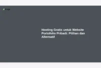 Hosting Gratis untuk Website Portofolio Pribadi: Pilihan dan Alternatif
