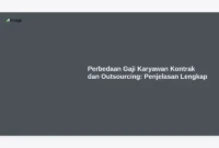 Perbedaan Gaji Karyawan Kontrak dan Outsourcing: Penjelasan Lengkap