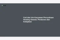 Cuti dan Izin Karyawan Perusahaan Hosting Swasta: Peraturan dan Kebijakan