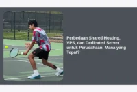 Perbedaan Shared Hosting, VPS, dan Dedicated Server untuk Perusahaan: Mana yang Tepat?