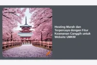 Hosting Murah dan Terpercaya dengan Fitur Keamanan Canggih untuk Website UMKM