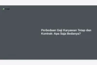 Perbedaan Gaji Karyawan Tetap dan Kontrak: Apa Saja Bedanya?