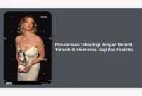 Perusahaan Teknologi dengan Benefit Terbaik di Indonesia: Gaji dan Fasilitas