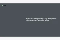 Aplikasi Penghitung Gaji Karyawan Online Gratis Terbaik 2024