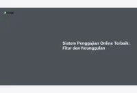 Sistem Penggajian Online Terbaik: Fitur dan Keunggulan