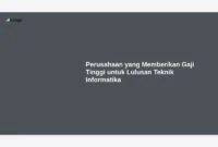 Perusahaan yang Memberikan Gaji Tinggi untuk Lulusan Teknik Informatika