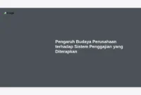 Pengaruh Budaya Perusahaan terhadap Sistem Penggajian yang Diterapkan