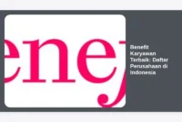 Benefit Karyawan Terbaik: Daftar Perusahaan di Indonesia