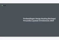Perbandingan Harga Hosting Berbagai Penyedia Layanan di Indonesia 2024