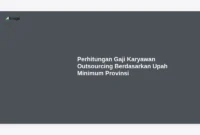 Perhitungan Gaji Karyawan Outsourcing Berdasarkan Upah Minimum Provinsi