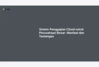 Sistem Penggajian Cloud untuk Perusahaan Besar: Manfaat dan Tantangan