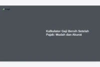 Kalkulator Gaji Bersih Setelah Pajak: Mudah dan Akurat
